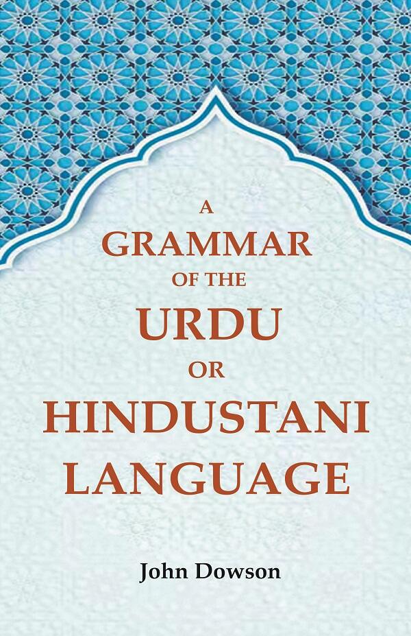 A Grammar of the Urdu or Hindustani Language - Gyan Books 