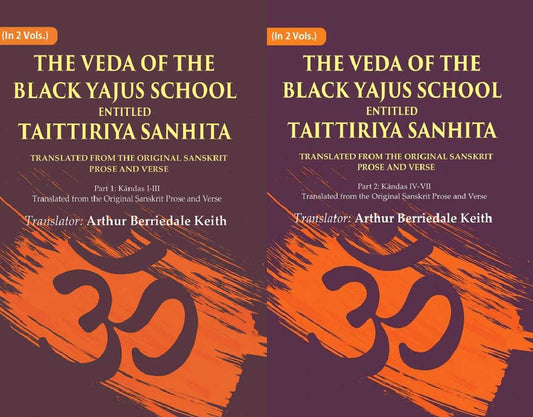 The Veda Of The Black Yajus School Entitled Taittiriya Sanhita: Translated From The Original 2 Vols. Set - Gyan Books 