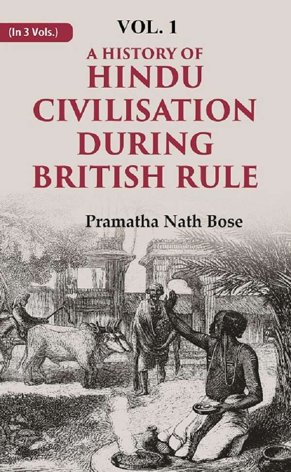 A History of Hindu Civilisation during British Rule 1st - Gyan Books 