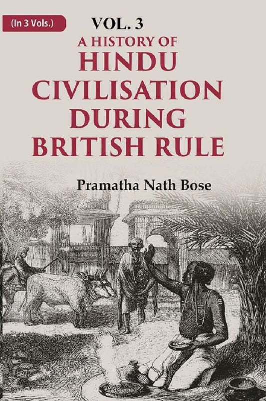 A History of Hindu Civilisation during British Rule 3rd - Gyan Books 