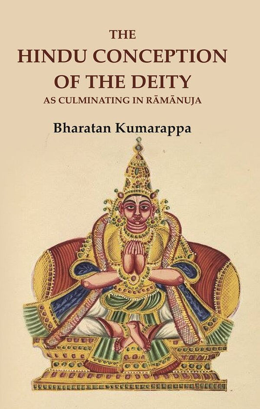 The Hindu Conception of the Deity as Culminating in Rāmānuja - Gyan Books 