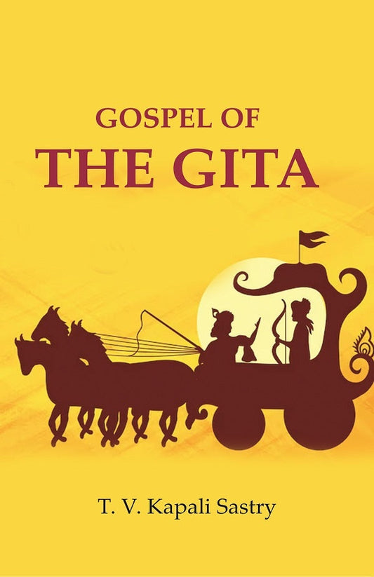 Gospel of the Gita - Gyan Books