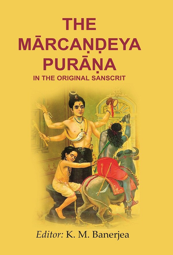 The Mārcaṇḍeya Purāṇa in the Original Sanscrit - Gyan Books 