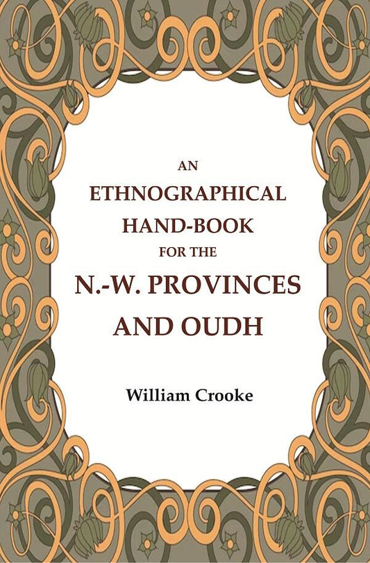 An Ethnographical Hand-Book for the N.-W. Provinces and Oudh - Gyan Books 