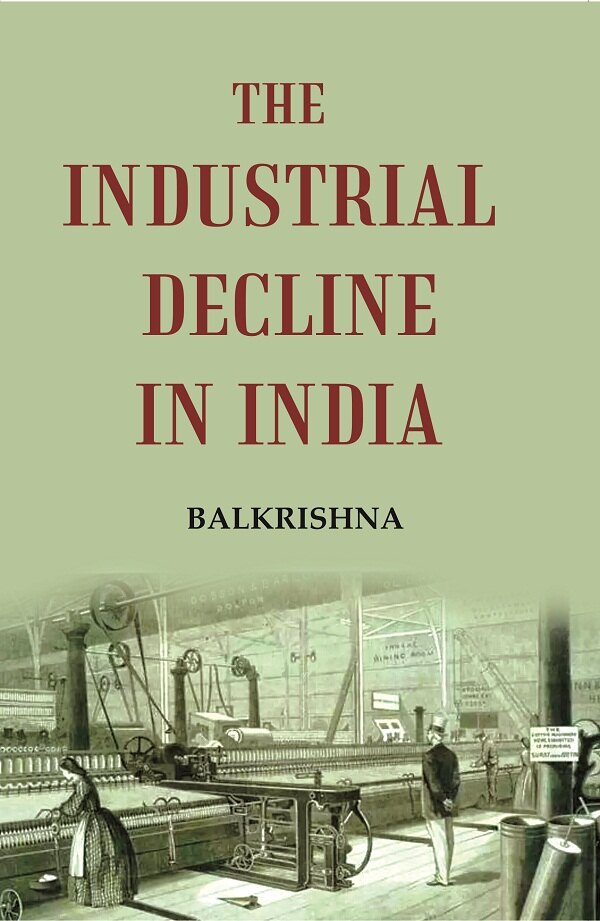 The Industrial decline in India - Gyan Books 