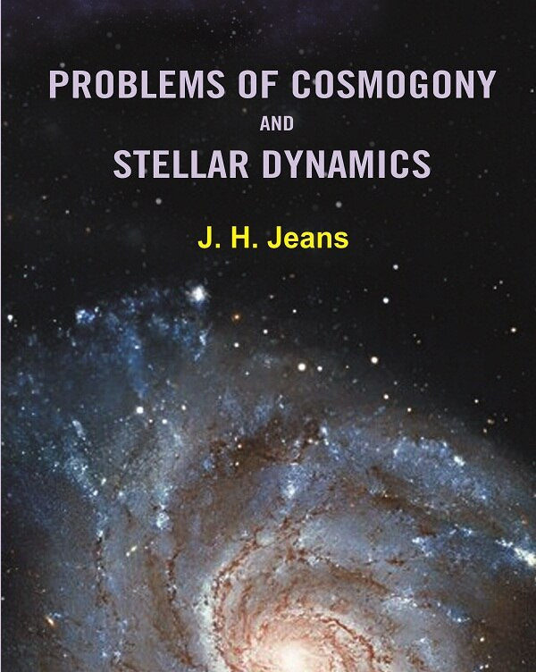 Problems of Cosmogony and Stellar Dynamics - Gyan Books 