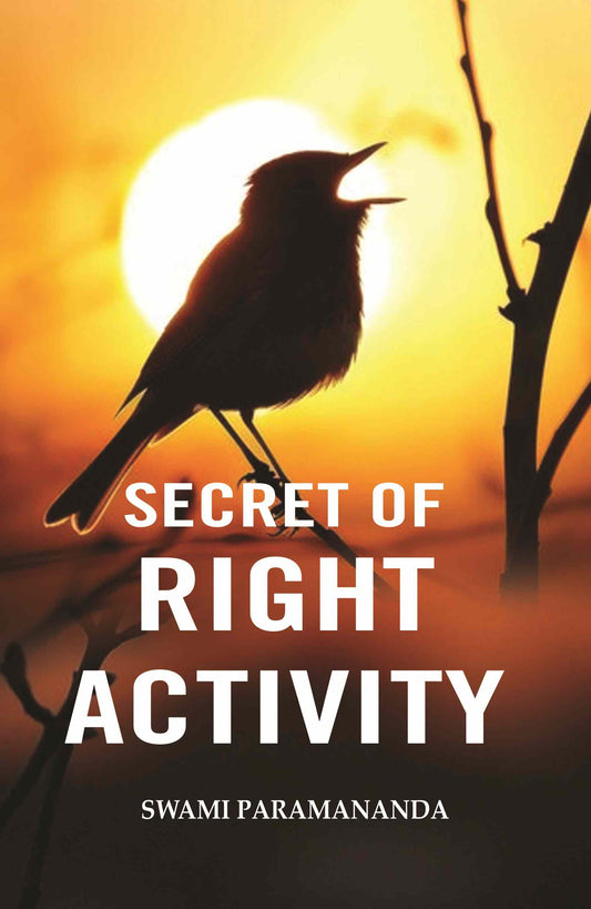 Secret of Right Activity - Gyan Books