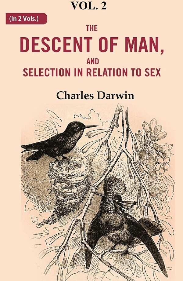 The Descent of Man, and Selection in Relation to Sex 2nd - Gyan Books 