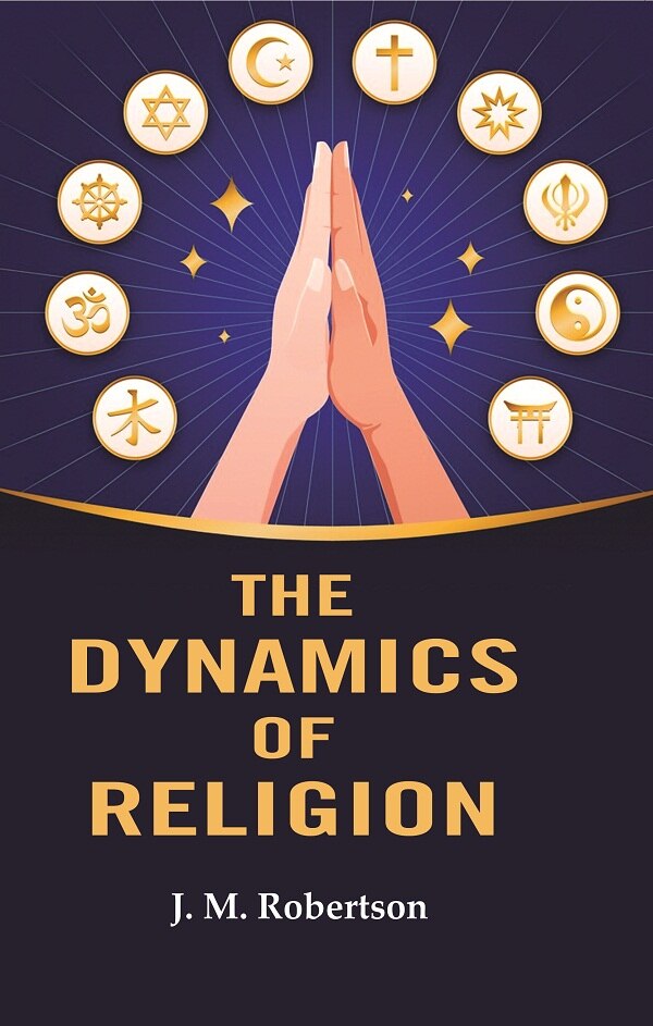The Dynamics of Religion - Gyan Books 