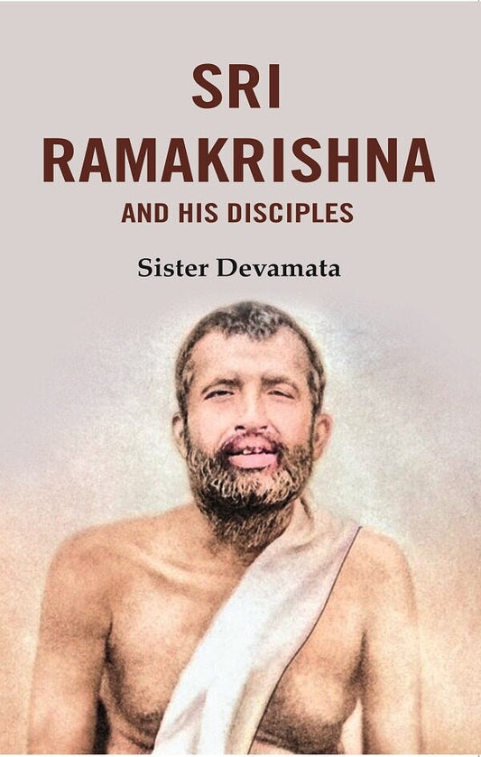 Sri Ramakrishna and his Disciples - Gyan Books 