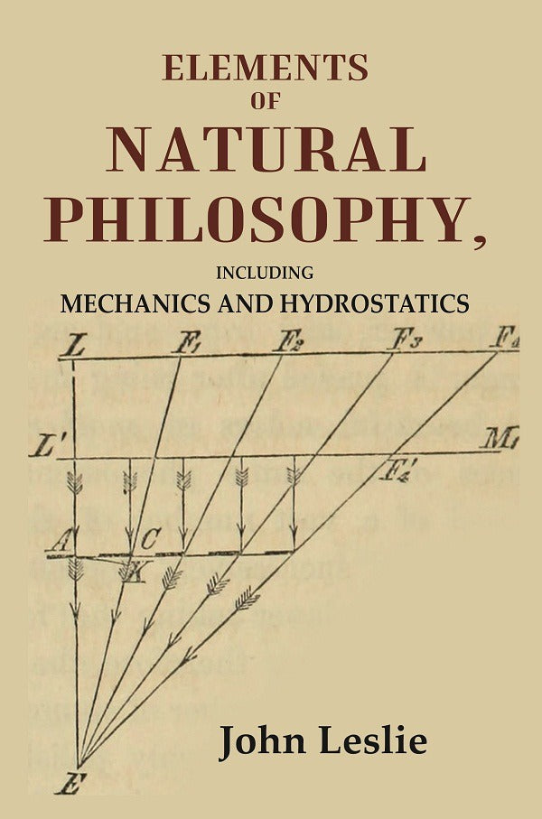 Elements of Natural Philosophy: Including Mechanics and Hydrostatics - Gyan Books 