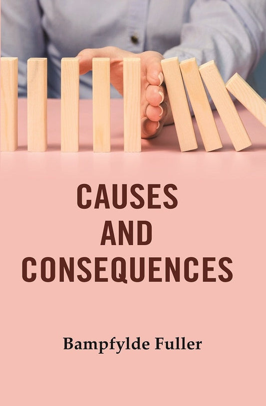 Causes and Consequences - Gyan Books 