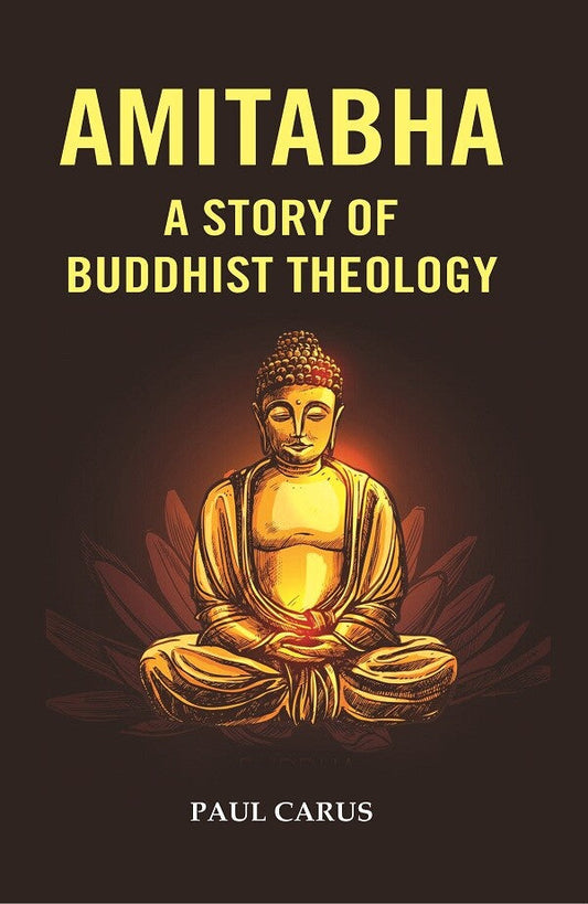 Amitabha a Story of Buddhist Theology - Gyan Books 