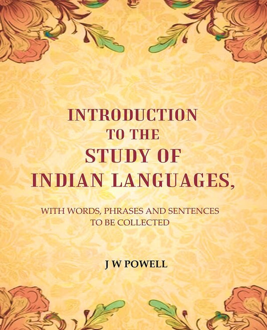 Introduction to the study of Indian languages: With Words, Phrases and sentences to be collected - Gyan Books 