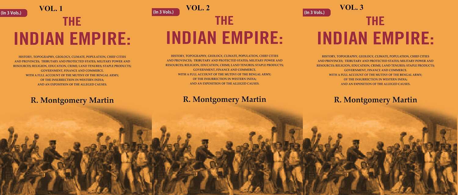 The Indian Empire: History, Topography, Geology, Climate, Population, Chief Cities And 3 Vols. Set - Gyan Books 