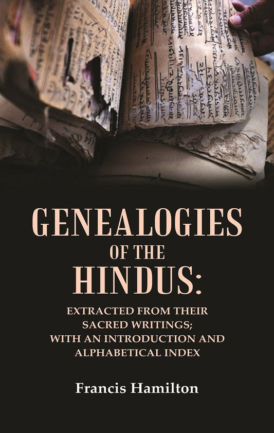 Genealogies of the Hindus: Extracted from their Sacred Writings; With an Introduction and Alphabetical Index - Gyan Books