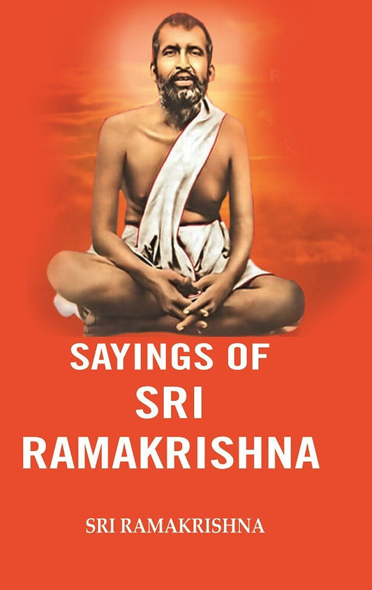 Sayings of Sri Ramakrishna - Gyan Books 