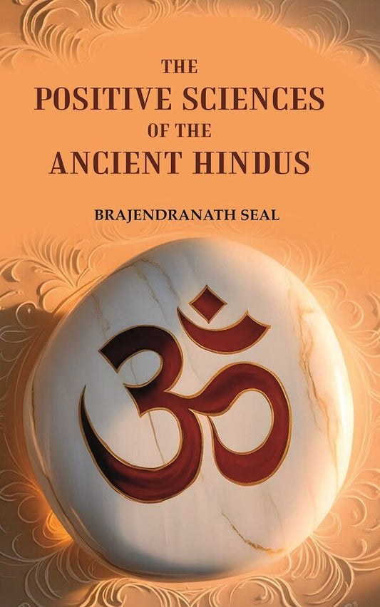 The Positive Sciences of the Ancient Hindus - Gyan Books 