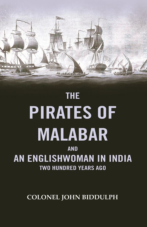 The Pirates Of Malabar And An Englishwoman In India two Hundred Years Ago - Gyan Books 