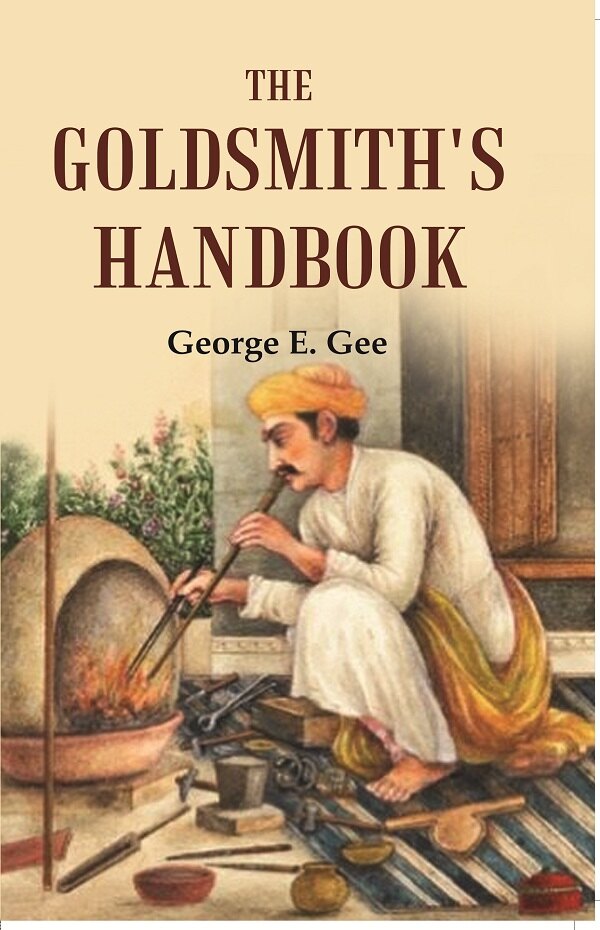 The goldsmith's handbook - Gyan Books 