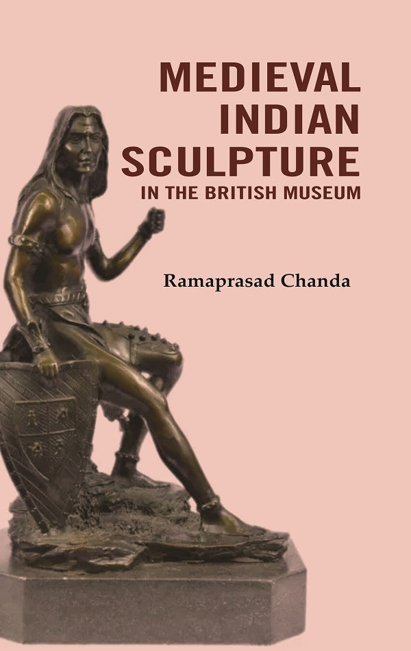 Medieval Indian Sculpture in the British Museum - Gyan Books 