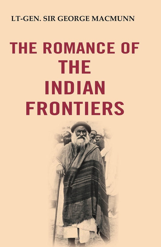 The Romance of the Indian Frontiers - Gyan Books 