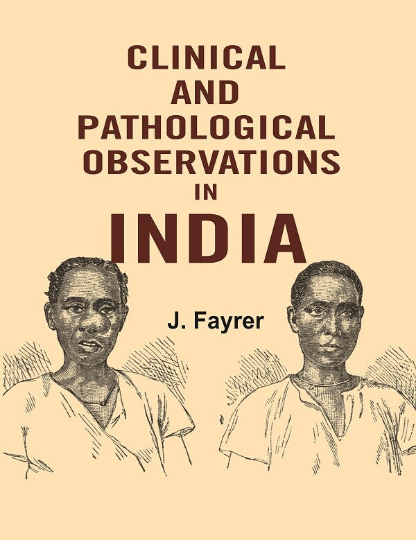 Clinical and Pathological Observations in India - Gyan Books 