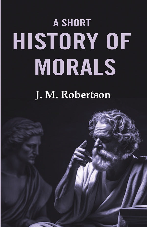 A Short History of Morals - Gyan Books 