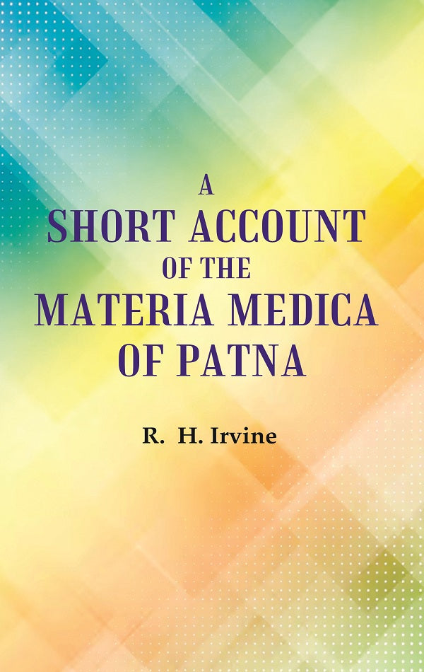 A Short Account of the Materia Medica of Patna - Gyan Books 