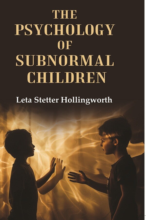 The Psychology of Subnormal Children - Gyan Books 