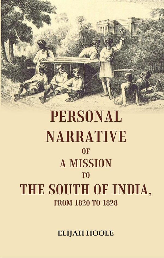 Personal Narrative of a Mission to the South of India, From 1820 to 1828 - Gyan Books 