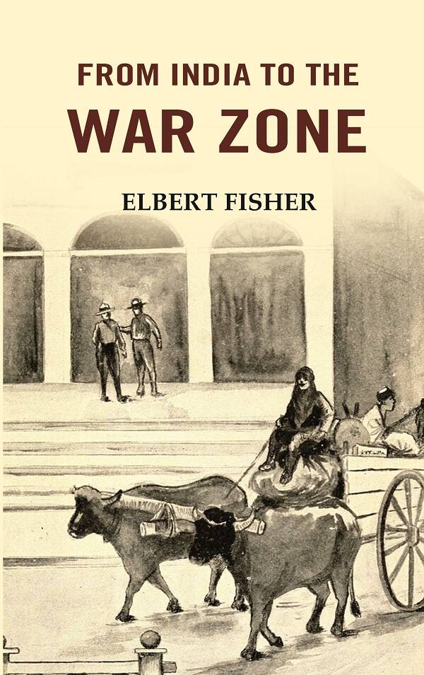 From India to the War Zone - Gyan Books 