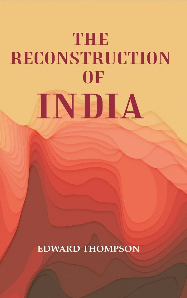 The Reconstruction of India - Gyan Books 