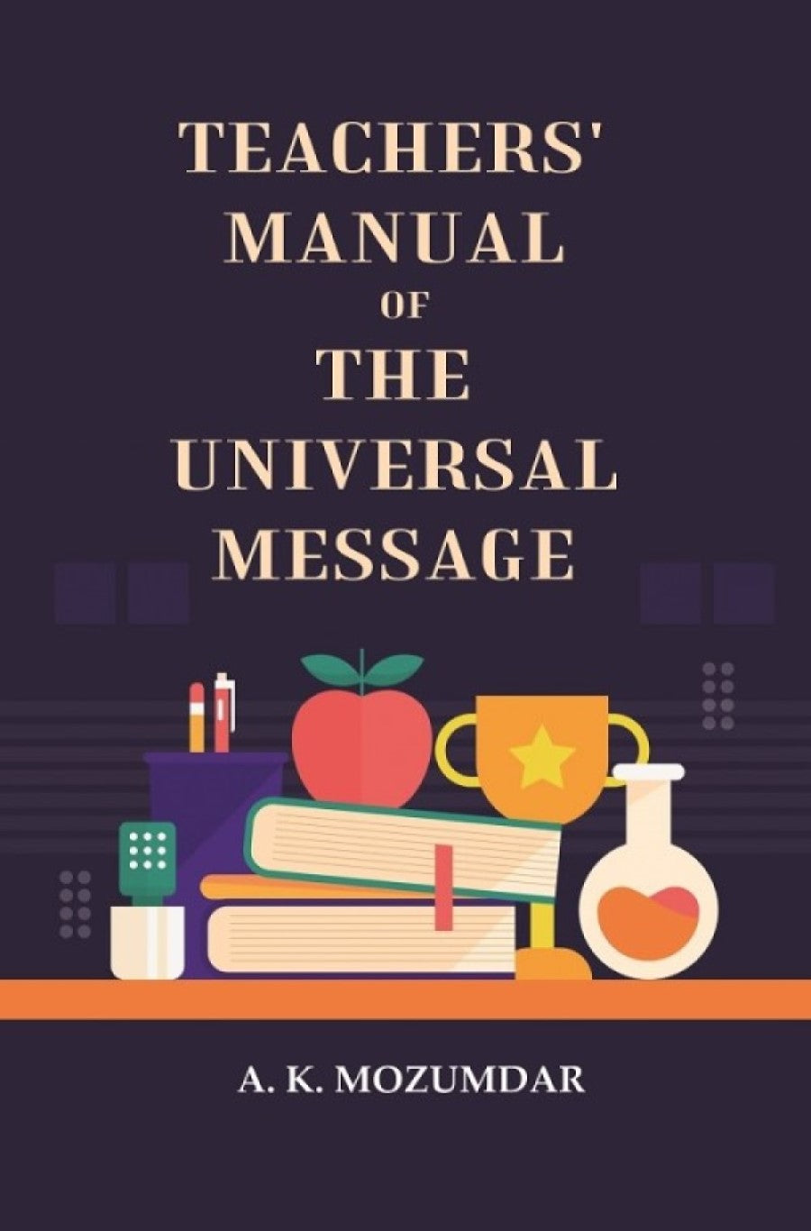 Teachers' manual of the universal message - Gyan Books 