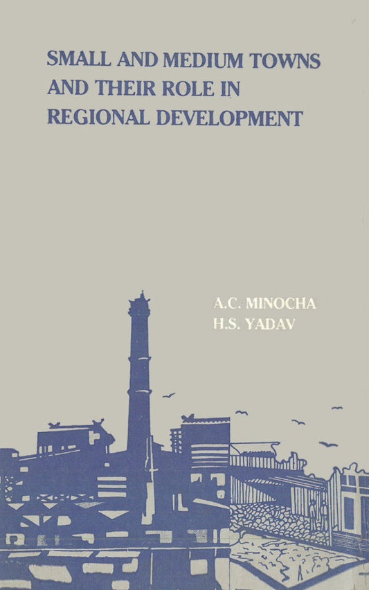 Small and Medium Towns and Their Role in Regional Development - Gyan Books 