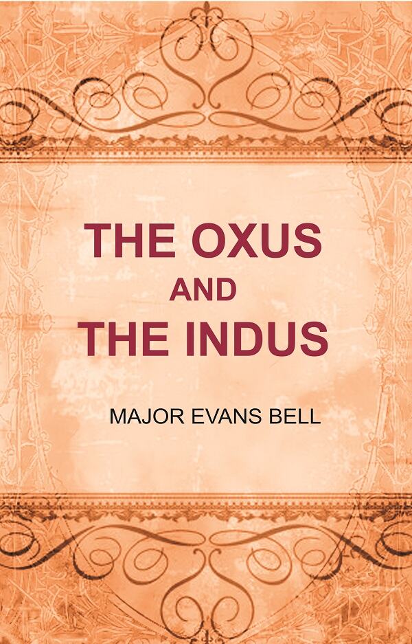 The Oxus and the Indus - Gyan Books 