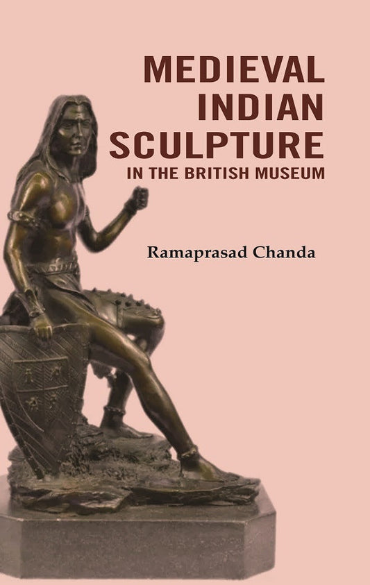 Medieval Indian Sculpture in the British Museum - Gyan Books 