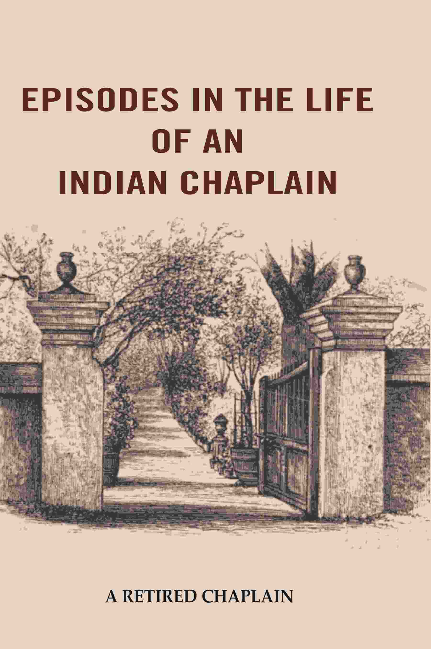 Episodes in the Life of an Indian Chaplain - Gyan Books 