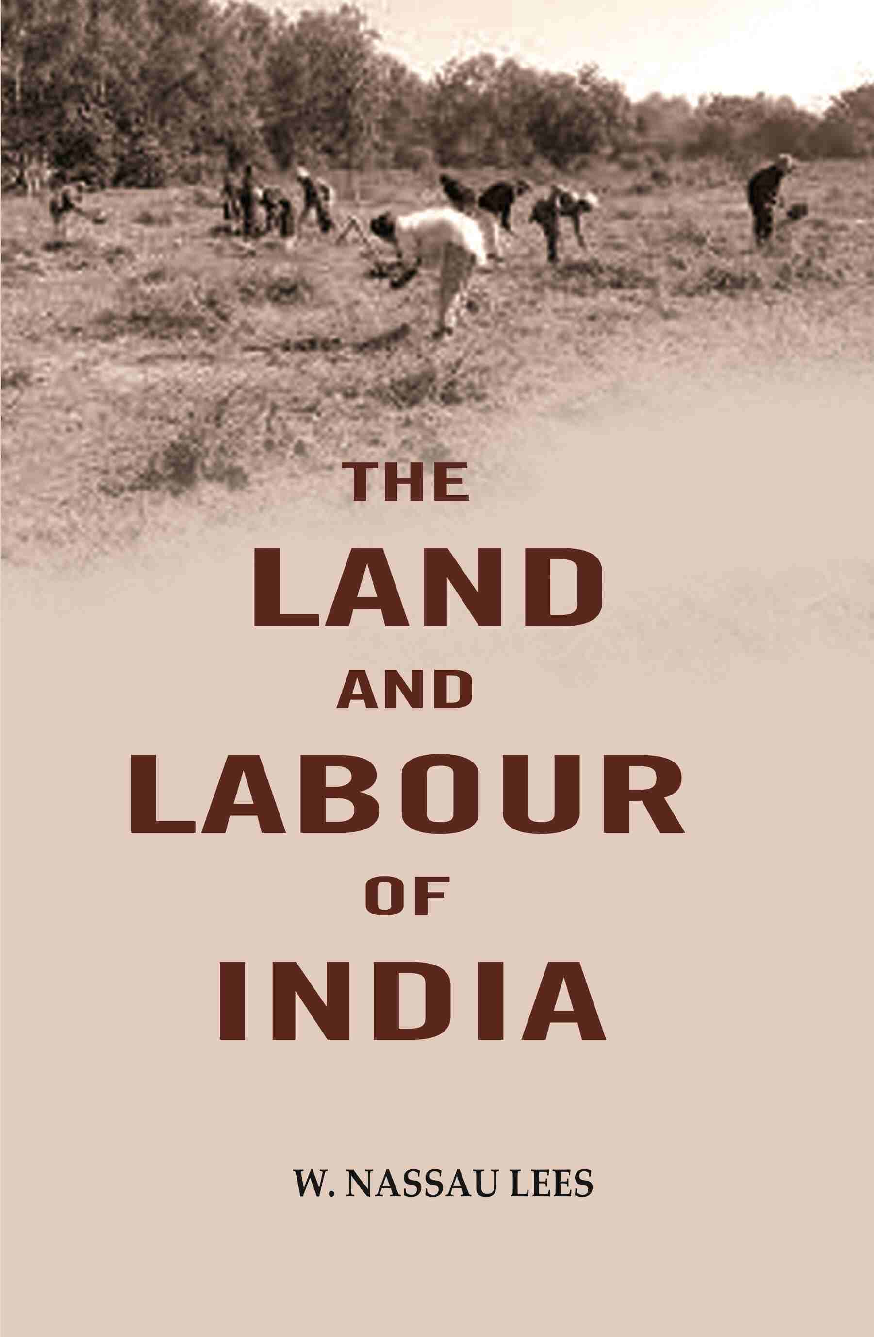 The land and labour of India - Gyan Books 