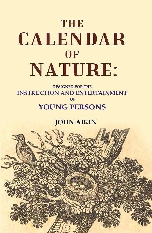 The Calendar of Nature: Designed for the Instruction and Entertainment of Young Persons - Gyan Books 