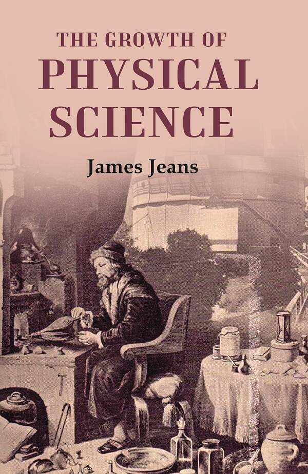 The Growth of Physical Science - Gyan Books 