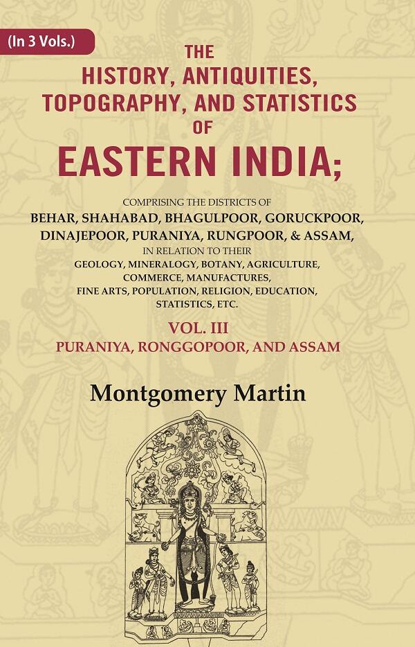 The History, Antiquities, Topography, And Statistics Of Eastern India: Comprising The Districts Vol. - Gyan Books 