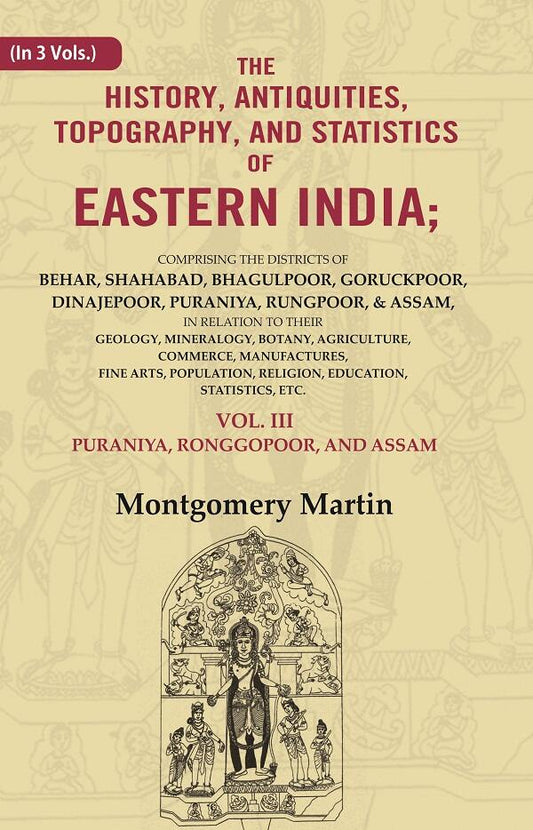 The History, Antiquities, Topography, And Statistics Of Eastern India: Comprising The Districts Vol. - Gyan Books 