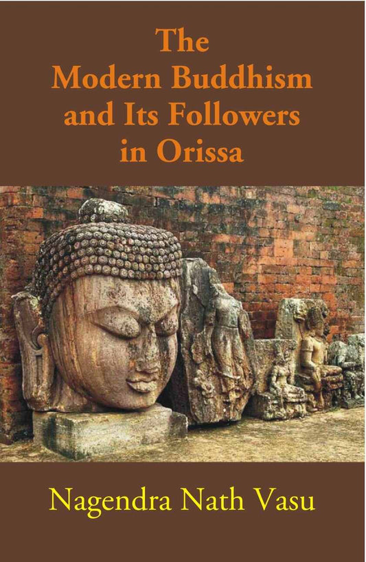 The Modern Buddhism and Its Followers in Orissa - Gyan Books 