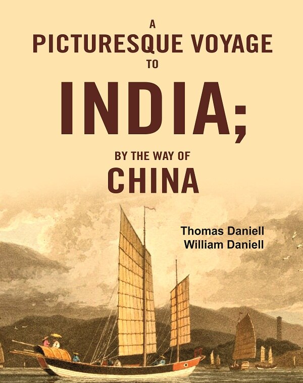 A Picturesque Voyage to India; By the Way of China - Gyan Books 