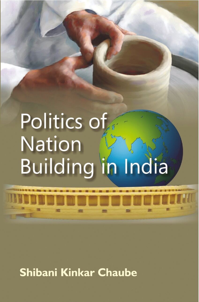 Politics of Nation Building in India - Gyan Books 