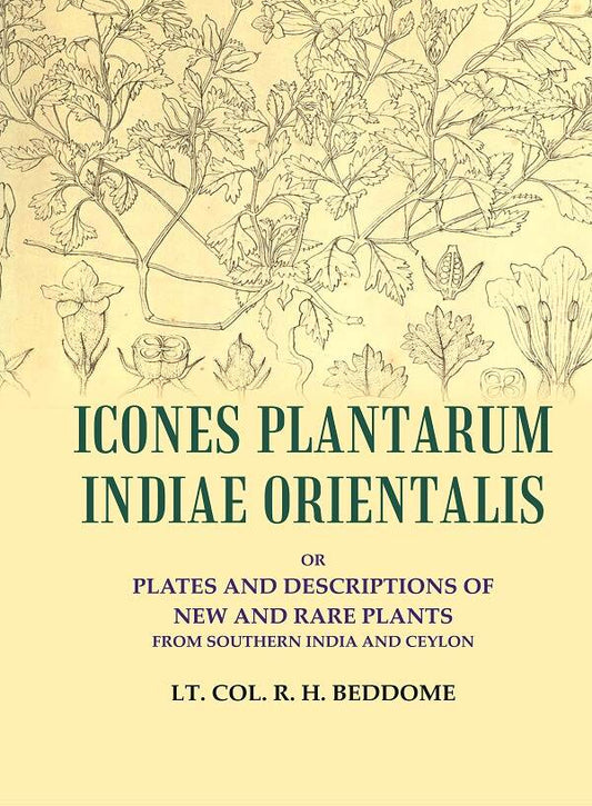 Icones Plantarum Indiae Orientalis: or Plates and descriptions of new and rare plants from southern India and Ceylon - Gyan Books 