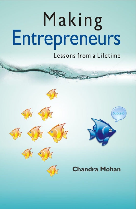 Making Entrepreneurs: Lessons From a Lifetime - Gyan Books 