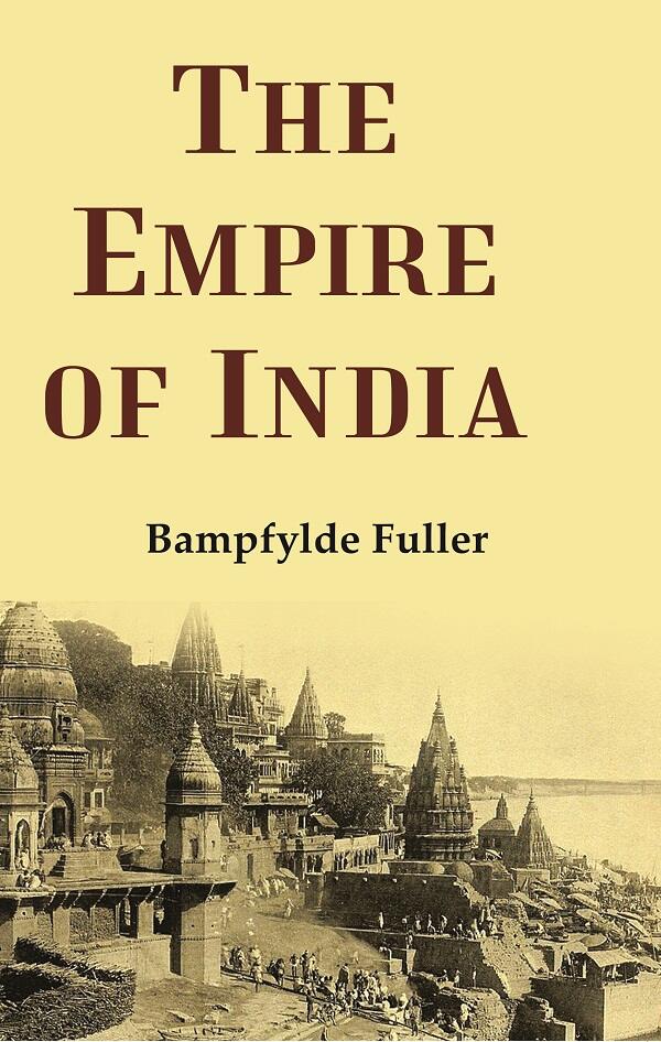 The Empire of India - Gyan Books 