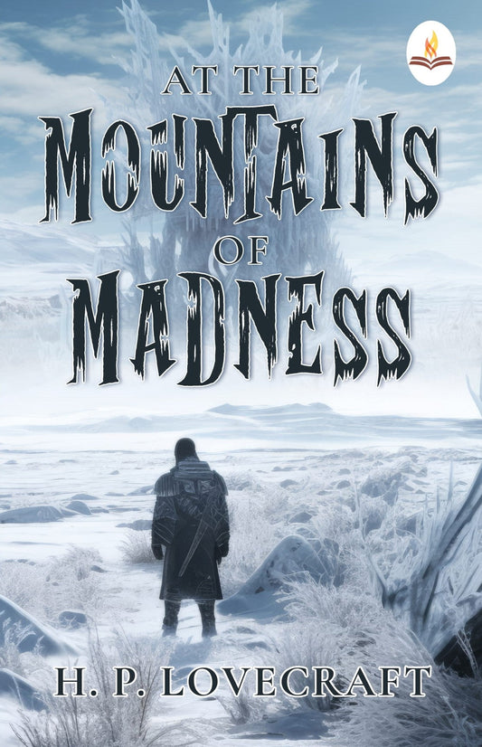 At the Mountains of Madness - H. P. Lovecraft